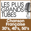Les Plus Grands Tubes Chanson Française 30's 40's 50's