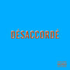 Désaccordé