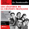 Les Légendes De La Chanson Française - Les Incontournables