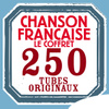 Chanson Française: 250 Tubes Originaux