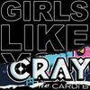 Girls Like You (feat. Cardi B) [CRAY Remix]