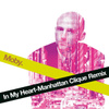 In My Heart (manhattan Clique Remix)