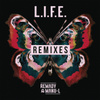 L.I.F.E. (Remixes)