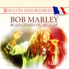 30 Succès Inoubliables : Bob Marley & Les Génies Du Reggae
