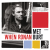 When Ronan Met Burt