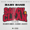 Saucy & Clean (feat. Marty Obey, Iamsu! & Salty) - Single