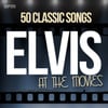 Elvis At The Movies - 50 Classic Songs