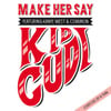 Make Her Say