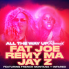 All The Way Up (Remix) (feat. French Montana & Infared) - Single