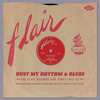 Dust My Rhythm & Blues The Flair Records R&b Story 1953-55