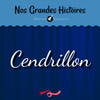 Nos grandes histoires : Cendrillon