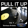 Pull It Up, Vol. 1