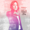 You're Gonna Get Love