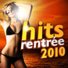 Hits Rentrée 2010