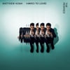 Hard To Love (The Remixes)