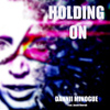 Holding On