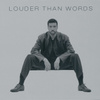 Louder Than Words