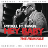 Hey Baby (drop It To The Floor) - The Remixes Ep
