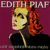 Les Années Frou-Frou: Edith Piaf