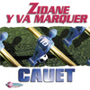 Zidane Y Va Marquer