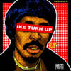 The Gospel Of Ike Turn Up