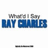What'd I Say - Digitally Re-Mastered 2009