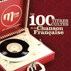 Les 100 Titres Cultes De La Chanson Française Mfm