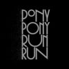 You Need Pony Pony Run Run