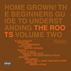 Home Grown! The Beginner's Guide To Understanding The Roots Volume 2