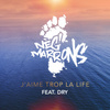 J'aime trop la life (feat. Dry)