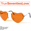 True 70s Love