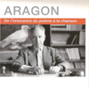 Aragon : De L'innocence Du Poème à La Chanson