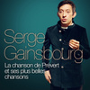Serge Gainsbourg : La Chanson De Prévert Et Ses Plus Belles Chansons