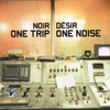One Trip One Noise