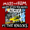 Happy If You're Happy (Remix ft. The Knocks)