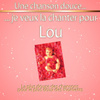 Une Chanson Douce Je Veux La Chanter Pour Lou