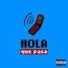 Hola Que Pasa