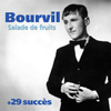 Salade De Fruits + 29 Succès De Bourvil