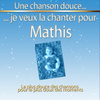 Une Chanson Douce Je Veux La Chanter Pour Mathis
