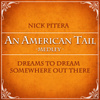 Medley: Dreams to Dream / Somewhere Out There (From "An American Tail")