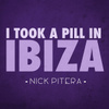 I Took a Pill in Ibiza