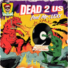 Dead 2 Us