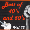 Best Of 40's And 50's, Vol. 72