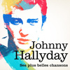 Johnny Hallyday - Ses Plus Belles Chansons