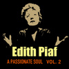 Edith Piaf: A Passionate Soul Vol. 2