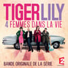 Tiger Lily (bande Originale Du Film)