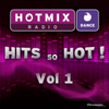 Hotmix Radio Dance Hits So Hot, Vol. 1