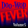 Doo Wop Fever, Vol. 5