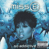 Miss E...so Addictive