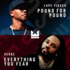 Pound for Pound / Everything You Fear